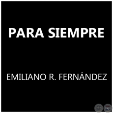 PARA SIEMPRE - Polka de EMILIANO R. FERNNDEZ